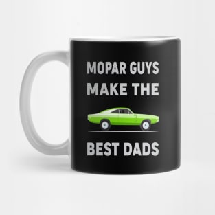 Mopar Guys Make The Best Dads Mug